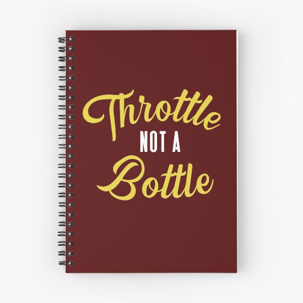 Item preview, Throttle not a bottle designed and sold by HappySchnapper.
