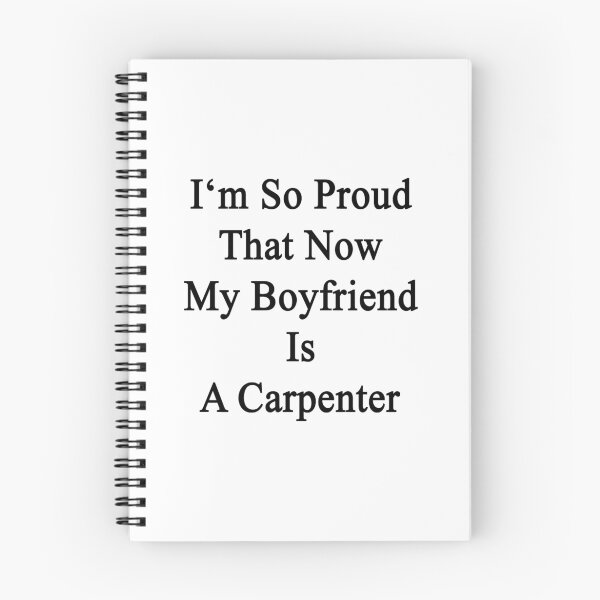 Item preview, I'm So Proud That Now My Boyfriend Is A Carpenter  designed and sold by supernova23.