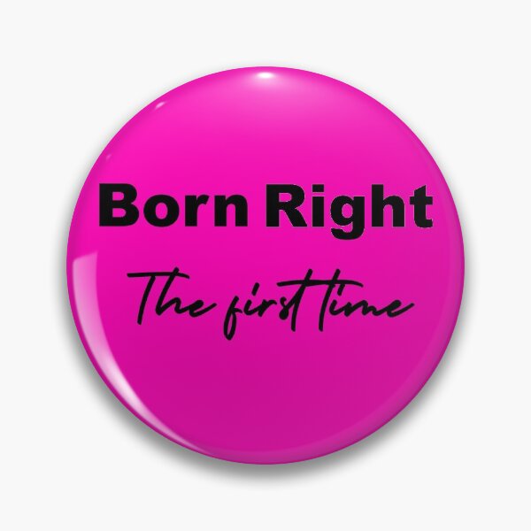 Born Right - Atheist Pin