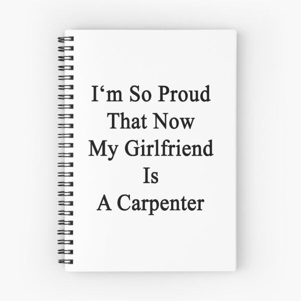 Item preview, I'm So Proud That Now My Girlfriend Is A Carpenter  designed and sold by supernova23.