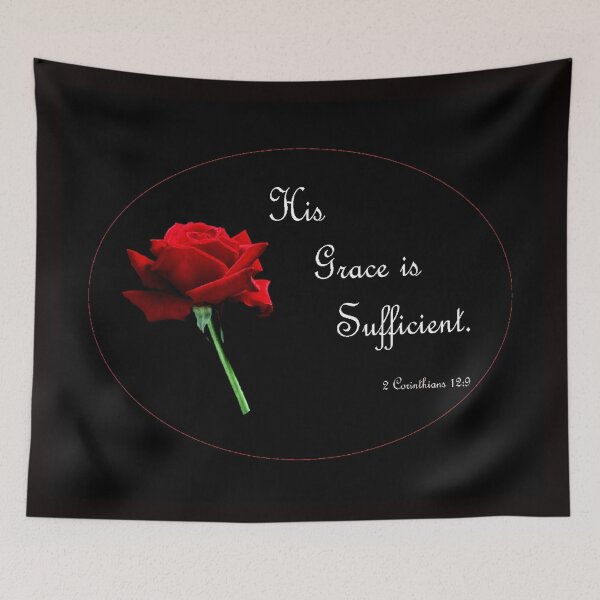 Item preview, His Grace is Sufficient designed and sold by EloiseArt.