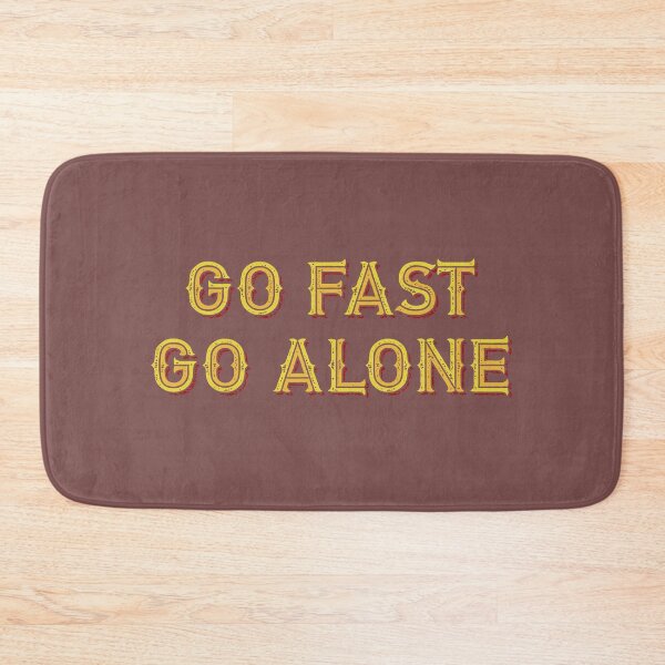 Item preview, Go Fast Go Alone designed and sold by HappySchnapper.