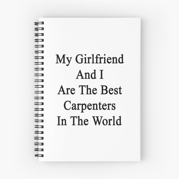 Item preview, My Girlfriend And I Are The Best Carpenters In The World  designed and sold by supernova23.