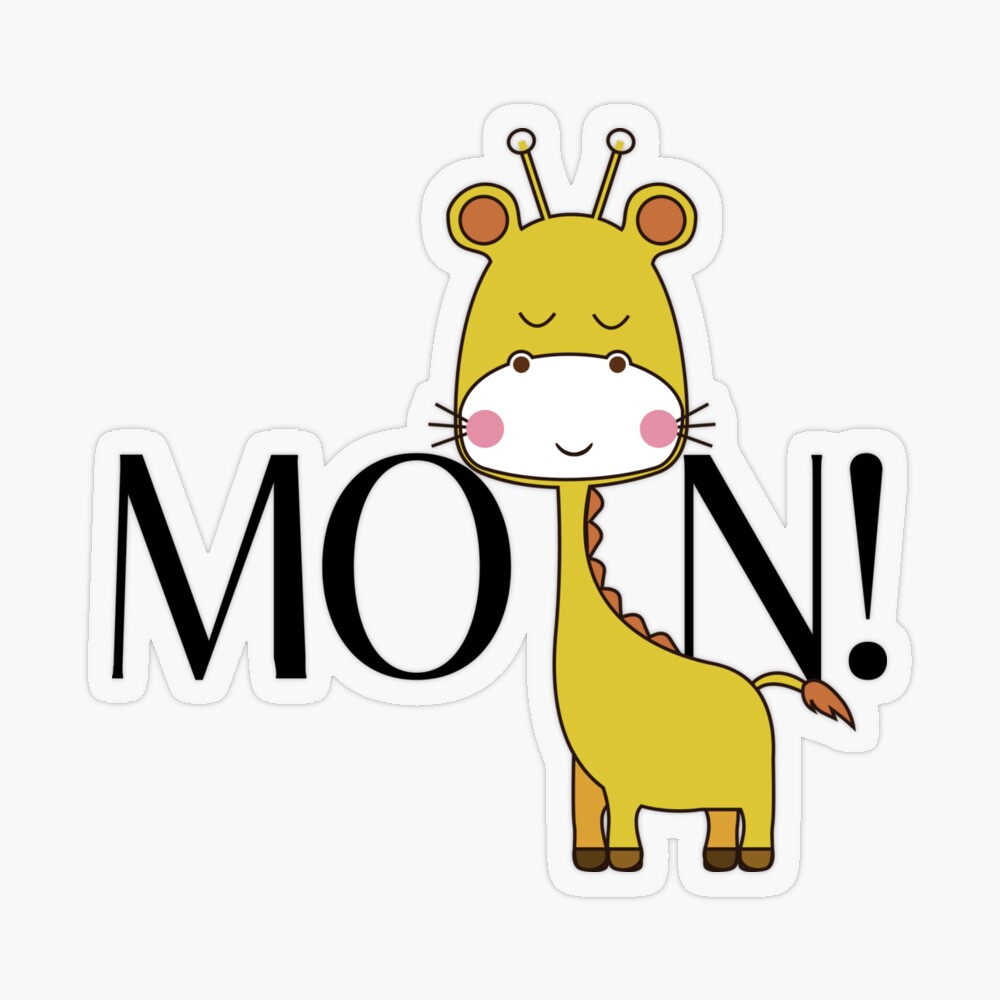 Poster mit Moin! (Guten Morgen, morning) - Giraffe von ela-94 | Redbubble