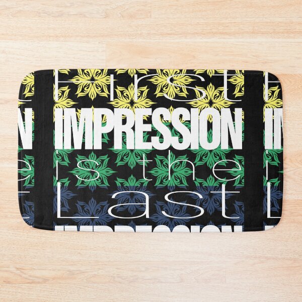 Item preview, First Impression is the last Impression designed and sold by SueSakpal.