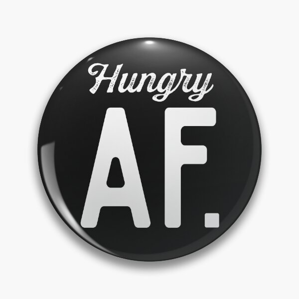 Item preview, Hungry Af Funny Quote For Always Hungry Men Women Dad Husband  designed and sold by alenaz.