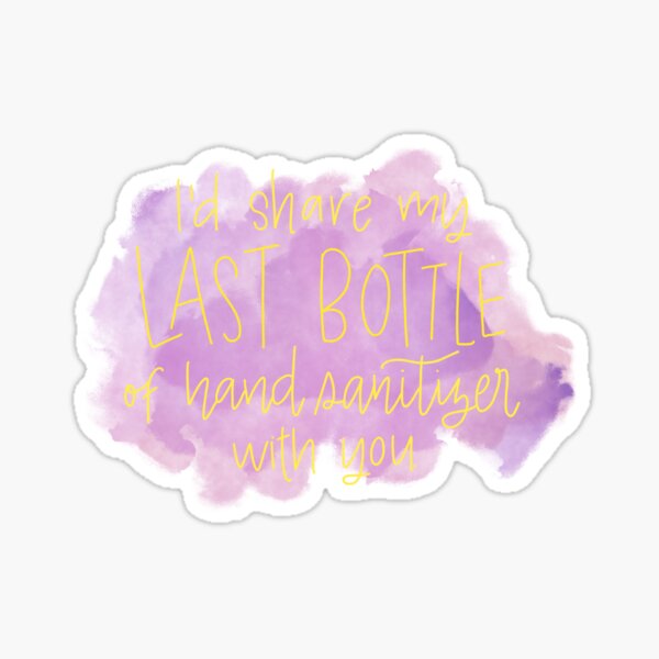 Item preview, id share my last bottle of hand sanitizer with you! designed and sold by Atouchofsparkle.