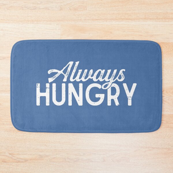Item preview, Always Hungry Sarcastic Quotes Graphic Top Gifts para hombres Mujeres Funny Foodie Joke designed and sold by alenaz.