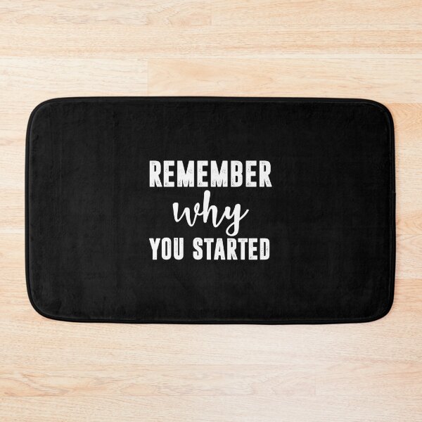 Item preview, remember why you started designed and sold by corbrand.