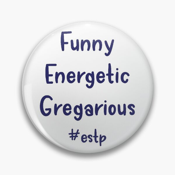 Item preview, ESTP Funny, Energetic, Gregarious designed and sold by ojdart.