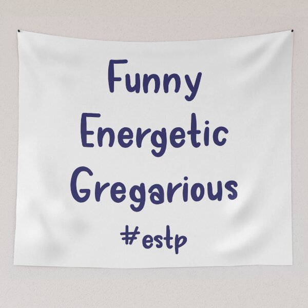 Item preview, ESTP Funny, Energetic, Gregarious designed and sold by ojdart.