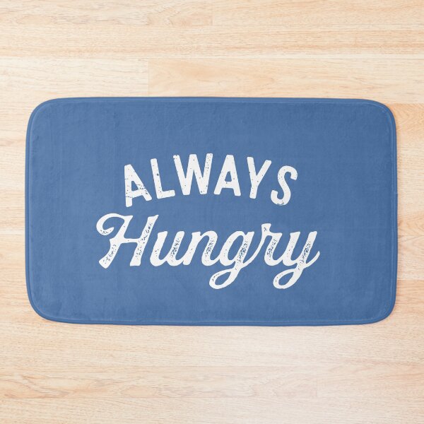Item preview, I'm Always Hungry Funny Sarcastic Quote Cool Gift Idea For Foodie Dad Mom Son Daughter Sister Brother designed and sold by alenaz.