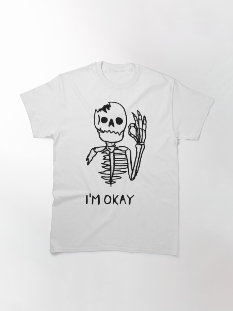 i think im okay shirt