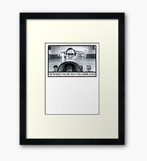 Too Darn Loud Framed Print