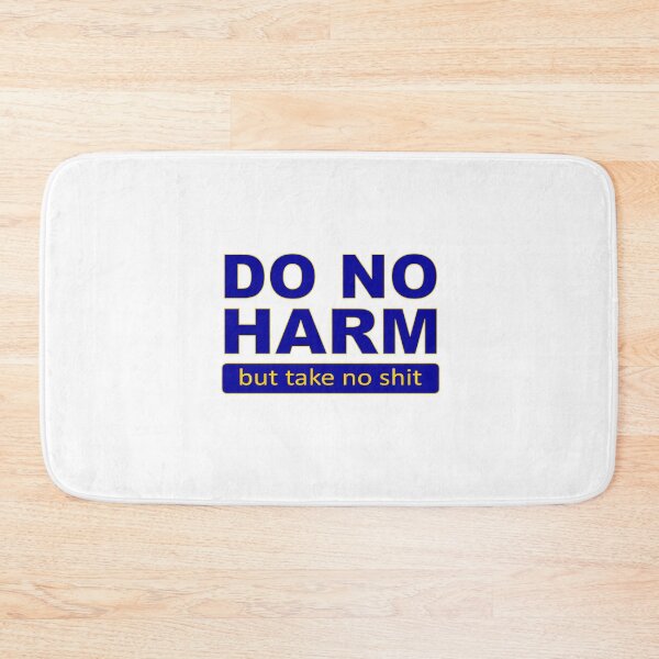Item preview, Do no harm but take no shit. designed and sold by headpossum.