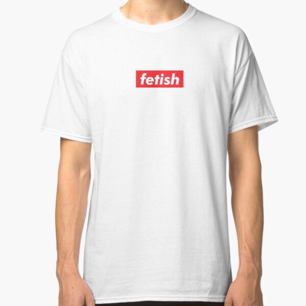 fetish Classic T-Shirt