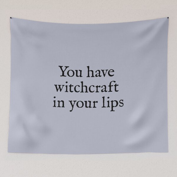 Item preview, "You have witchcraft in your lips" ― William Shakespeare, Henry V designed and sold by Cravagnati.