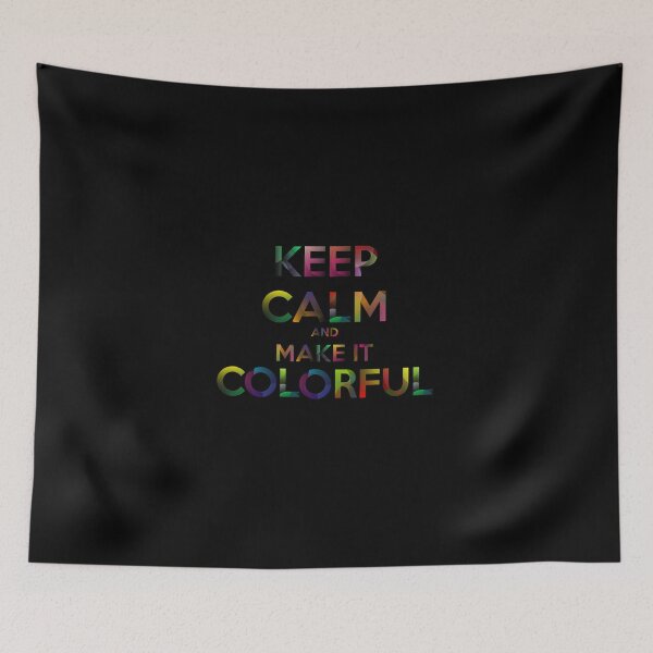 Item preview, Keep Calm and Make It Colorful designed and sold by Spartawolf.