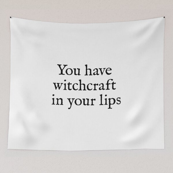 Item preview, "You have witchcraft in your lips" ― William Shakespeare, Henry V designed and sold by Cravagnati.