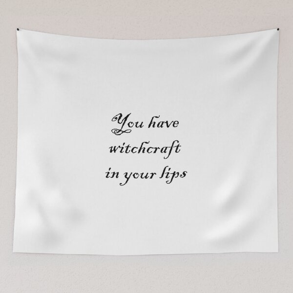 Item preview, "You have witchcraft in your lips" ― William Shakespeare, Henry V designed and sold by Cravagnati.