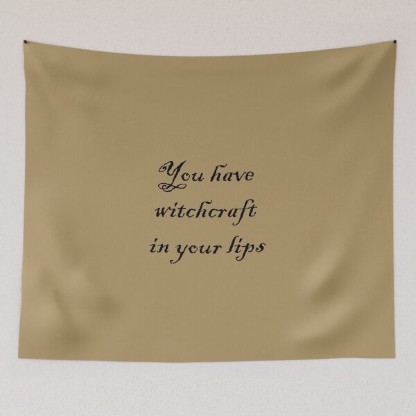 Item preview, "You have witchcraft in your lips" ― William Shakespeare, Henry V designed and sold by Cravagnati.