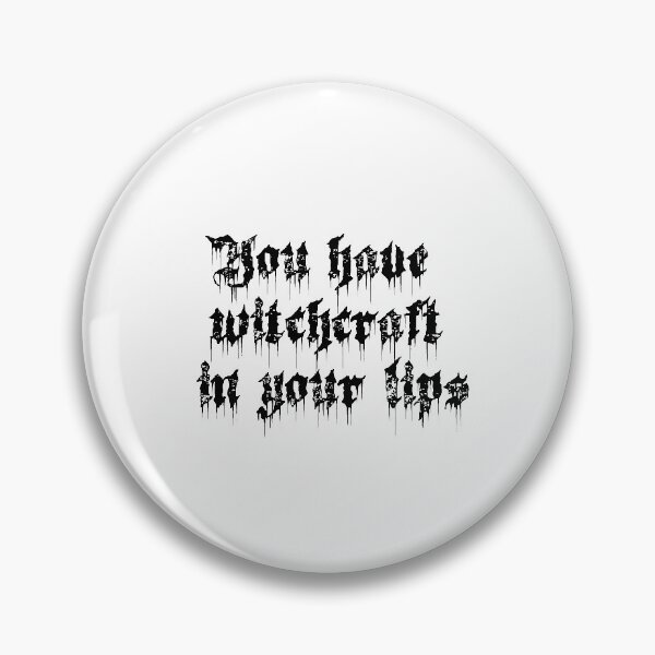 Item preview, "You have witchcraft in your lips" ― William Shakespeare, Henry V designed and sold by Cravagnati.
