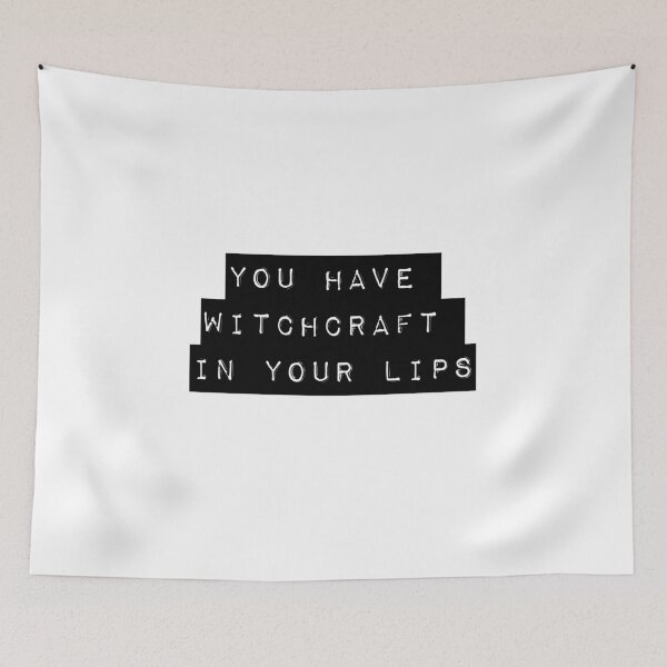 Item preview, "You have witchcraft in your lips" ― William Shakespeare, Henry V designed and sold by Cravagnati.