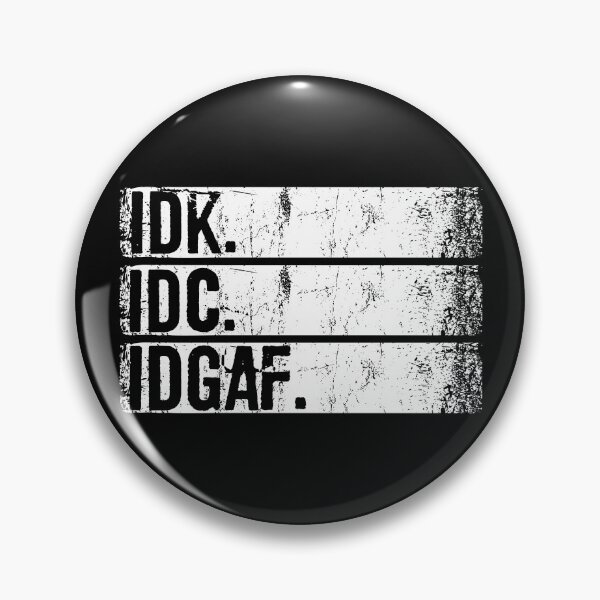 Item preview, IDK IDC IDGAF I Don't Care Funny Sarcastic Rude Humour Quote designed and sold by alenaz.