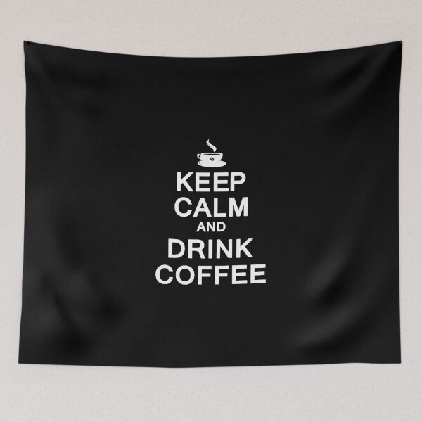 Item preview, Keep Calm and Drink Coffee designed and sold by Spartawolf.