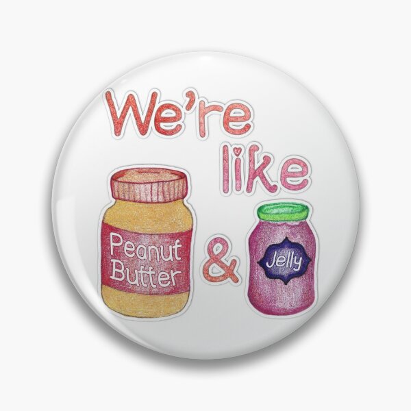 Item preview, We're like Peanut Butter & Jelly designed and sold by Perrin Le Feuvre.
