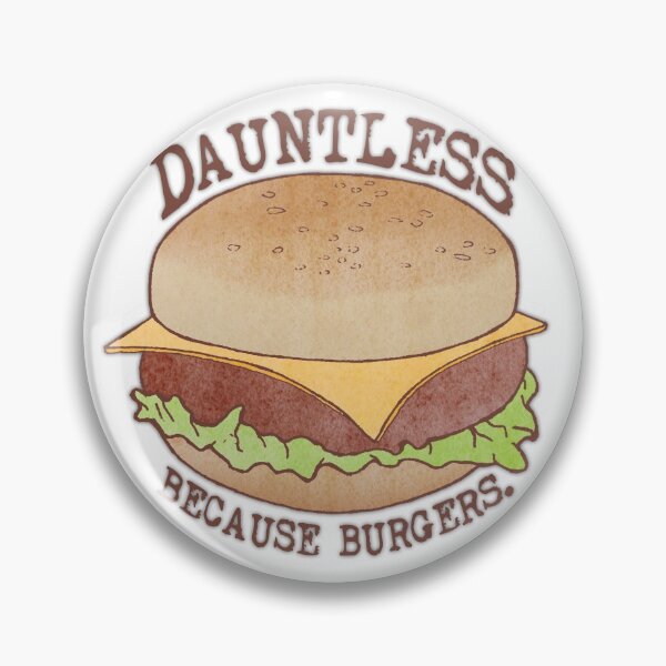 Item preview, Dauntless - Because Burgers designed and sold by Perrin Le Feuvre.