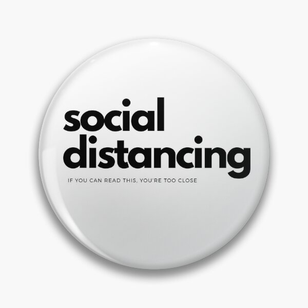 Item preview, Social Distancing - if you can read this, you’re too close. designed and sold by steffernusse.