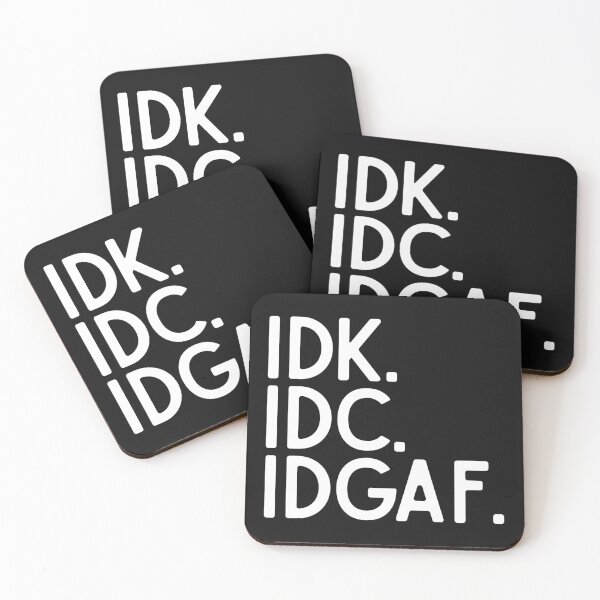 Item preview, IDK IDC IDGAF Funny I Don't Know Care AF Sarcastic Rude Humour Quote Antisocial designed and sold by alenaz.