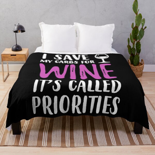 Item preview, I save my carbs for WINE, It's called priorities designed and sold by rahoutline.