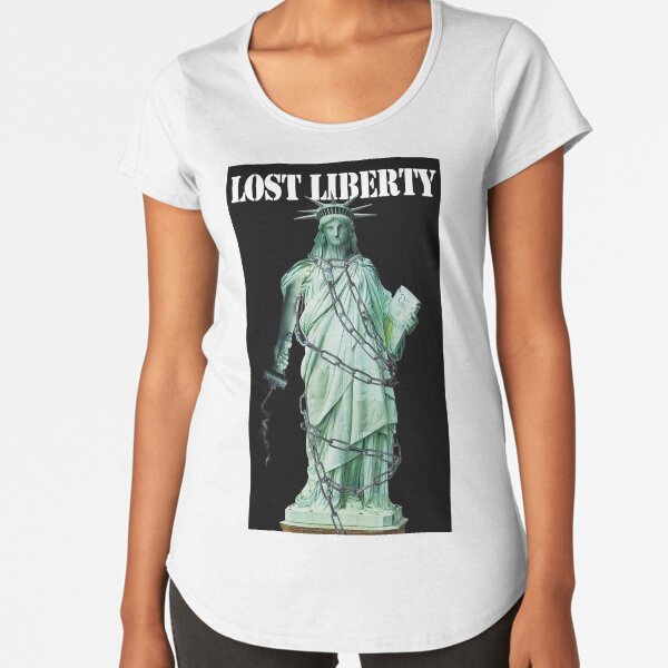 Lost Liberty Premium Scoop T-Shirt