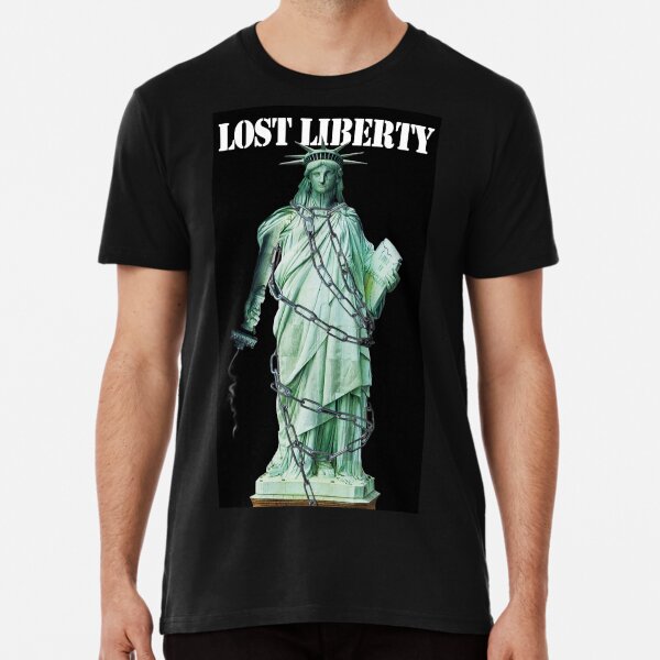 Lost Liberty Premium T-Shirt