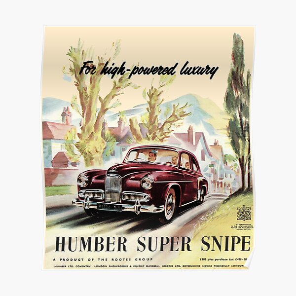 The Humber Super snipe Vintage motoring poster reproduction.