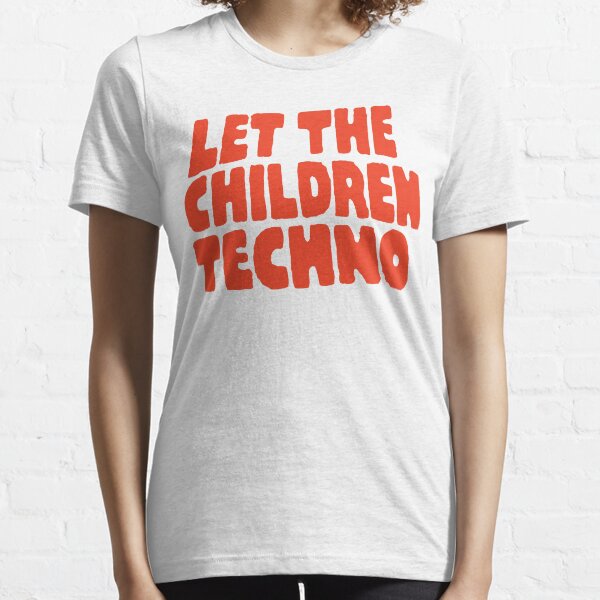 Let The Children Techno Essential T-Shirt