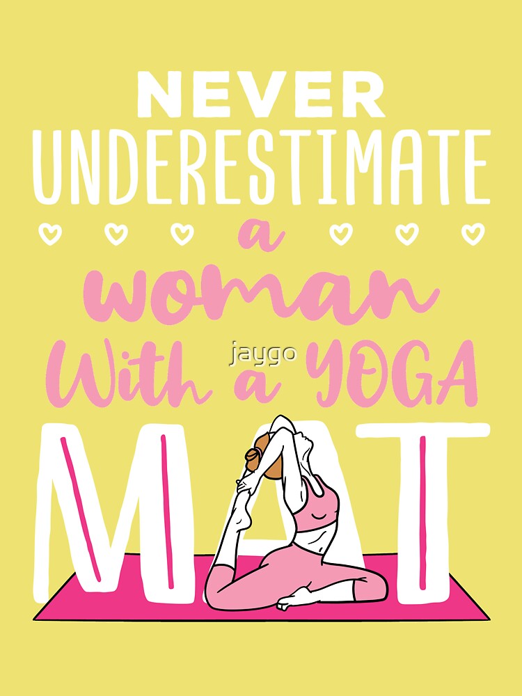 Never Underestimate a Woman with a Yoga Mat Kids T-Shirt for Sale by jaygo