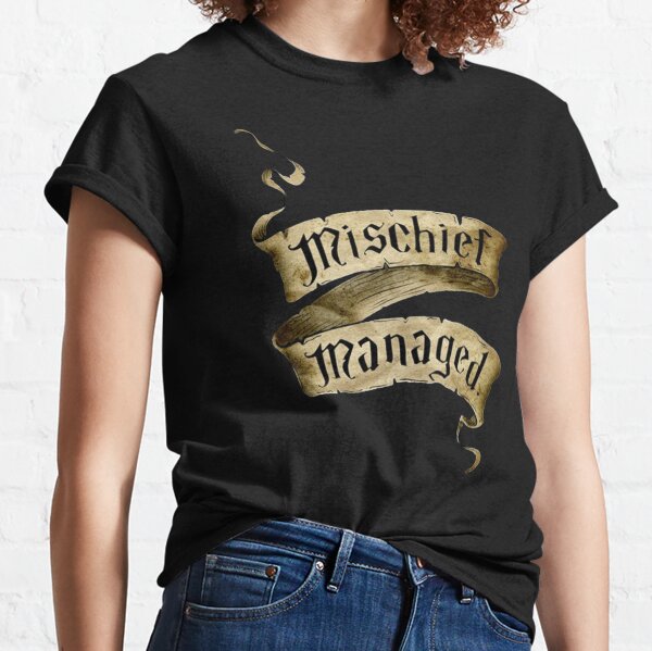 Mischief Managed Banner Classic T-Shirt