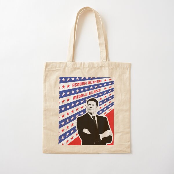 Reagan Ruined the Middle Class Cotton Tote Bag