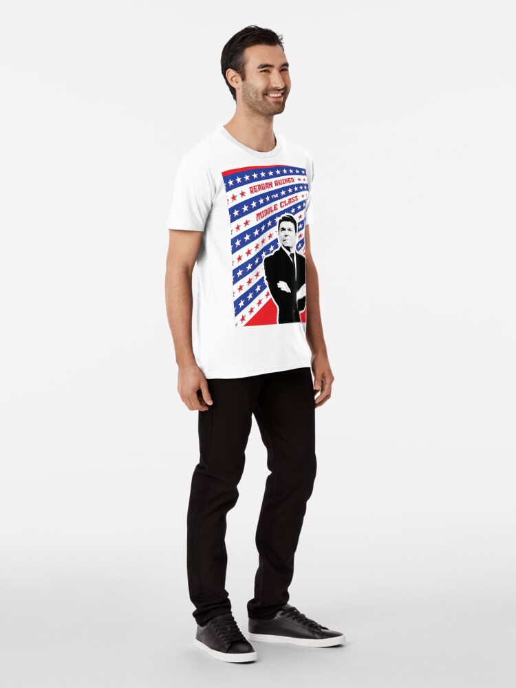 Alternate view of Reagan Ruined the Middle Class Premium T-Shirt