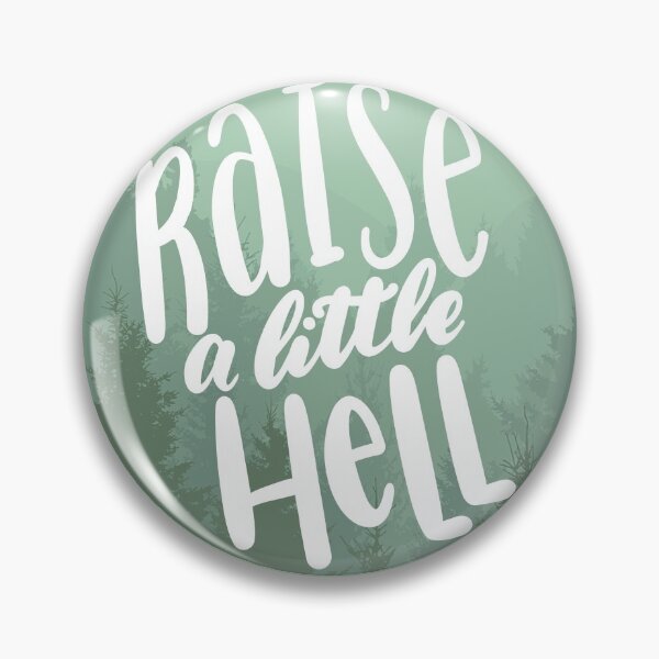 Item preview, Raise a Little Hell designed and sold by mkullen28.