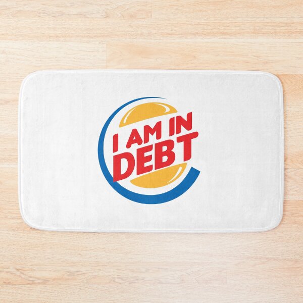Item preview, I Am In Debt King designed and sold by DWaffleDesigns.