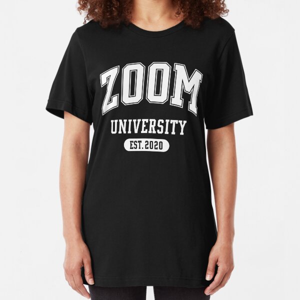 ZOOM UNIVERSITY Slim Fit T-Shirt