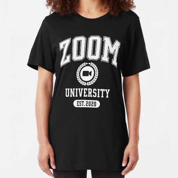 ZOOM UNIVERSITY Slim Fit T-Shirt
