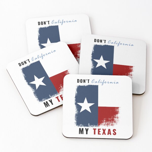 Item preview, Don't California My Texas designed and sold by Kent Hefley.