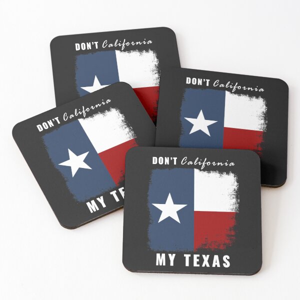 Item preview, Don't California My Texas designed and sold by Kent Hefley.