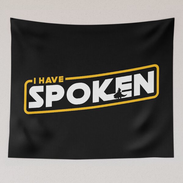 Item preview, I Have Spoken designed and sold by therocketman.
