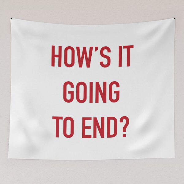 Item preview, HOW'S IT GOING TO END? designed and sold by axelle1410.